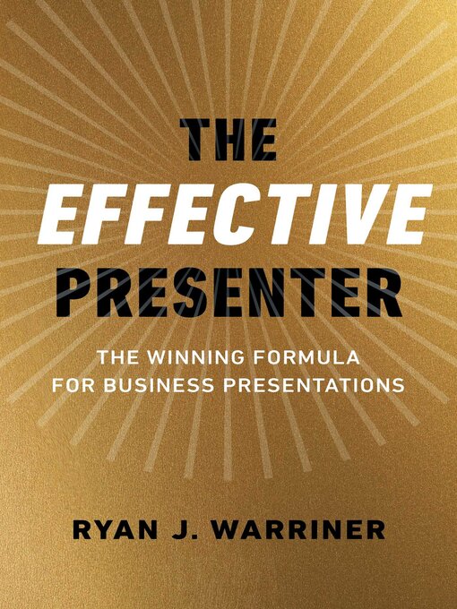 Title details for The Effective Presenter by Ryan Warriner - Wait list
